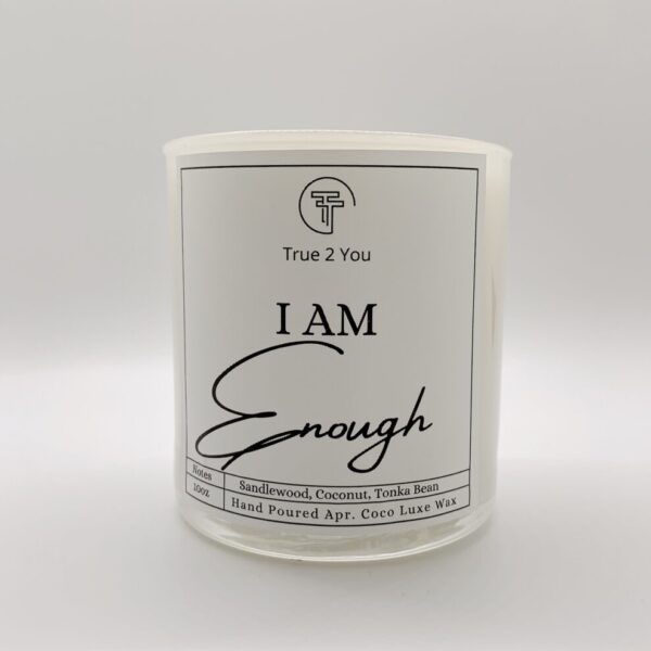 I Am Enough (10oz) Hand Poured Candle
